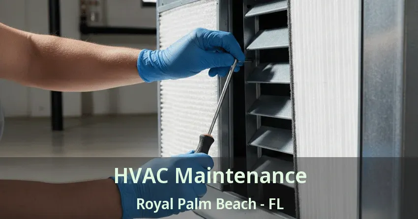 HVAC Maintenance Royal Palm Beach - FL